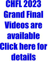 CHFL 2023 Grand Final Videos are available Click here for details